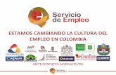 ESTAMOS CAMBIANDO LA CULTURA DEL EMPLEO EN COLOMBIAwapes.org/en/system/files/2014_poverty_colombia_ppt_wapes_event... · EMPLEO EN COLOMBIA ANTECEDENTES NORMATIVOS. Decreto 2852 de