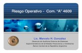 Riesgo Operativo - Com. “A” 4609 A 4609 - ROperativo.pdf · • COBIT, estándar internacional de Objetivos de Control de la Tecnología Informática; ... • Mantener una clara