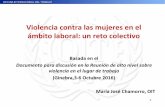 Los Convenios Violencia contra las mujeres en el … Maria... · Alto grado de exposición a la violencia •Trabajadoras embarazadas ... •Abril-Septiembre 2017: Llenado de cuestionario