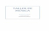 TALLER DE MÚSICA - iessevillalanueva.esiessevillalanueva.es/wp-content/uploads/2015/03/... · Utilizar el marco del silencio como elemento constitutivo de la música. 4. Valorar