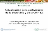 Actualización de las actividades de la Secretaría y de la ... · Se discutió la agenda de desarrollo 2020-2030 de la CIPF. Se actualizaron los roles y funciones de la Consulta