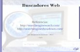 Buscadores Webevaluacionbuscadoresweb.50webs.org/search_engines.pdf · 2 Introducción Sistemas para localizar documentos – Buscadores basados en crawlers Aprox. 1M páginas por