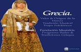 Valor & Origen de la Danza Tradición Musical Trajes ...mustakis.com/grecia/tradiciones.pdf · En la antigua ciudad de ... dro les concedió el privilegio de usar esa indumentaria
