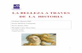 LA BELLEZA A TRAVES DE LA HISTORIA. Rosa …mayores.uji.es/images/stories/2010/apuntes/investigacion_2011/Nord/L… · 2.4 La belleza a través de la historia: Antigua Grecia ...