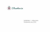 Antibiòtics – Infeccions Destacats any 2011 · en neutropenia febril • No vancomicina u otros ATB activos frente a gram+ ... 11 guías en una web Promoción en eventos educacionales