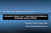 Clonación Masiva con Transmisiones Multicast. …downloads.tuxpuc.pucp.edu.pe/linuxweek2009/LinuxWeek2009... · OCS (OpenSource Clone System) Basado en DRBL (Diskless Remote Boot