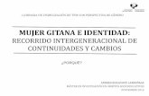 MUJER GITANA E IDENTIDAD - Hasiera - UPV/EHU · 2016-11-25 · • Identificar en el proceso de socialización primaria de la mujer gitana ... tempranas como característica étnica