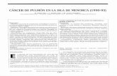 Cáncer de Pulmón en la Isla de Menorca (1990-93) · realidad neoplásica broncopulmonar en la isla de Menorca, determinando su frecuencia de presenta- ción, su mortalidad y supervivencia,