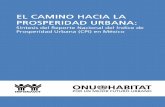 PREÁMBULO - UN-Habitat · realizado el cálculo del CPI (City Prosperity Index, por sus siglas en inglés) para 136 municipios mexicanos, ... Equidad e inclusión social; 5) Sostenibilidad