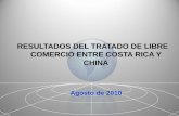 RESULTADOS DEL TRATADO DE LIBRE COMERCIO … · COMEX, con base en datos de PROCOMER y BCCR Nota: Datos del 2009 preliminares • Principales productos de exportación de Costa Rica