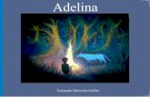 Adelina - Inicio · 2 Las asombrosas aventuras de Federico y otros cuentos maravillosos ederico estaba de mal humor; no podía jugar con tranquilidad. Esa niñita, la de la casa …