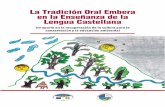 La Tradición Oral Embera en la Enseñanza de la …awsassets.panda.org/downloads/web_embera_final_2.pdf · morir. En estos términos, todos los conocimientos, valores y saberes científicos