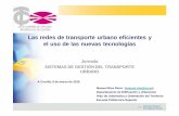 Las redes de transporte urbano eficientes y el uso de las …caminos.udc.es/ferrotrans/aulacompaniatranvias/index_archivos/... · Las redes de transporte urbano eficientes y el uso