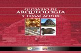 GLOSARIO DE ARQUEOLOGÍA - downloads.arqueo … · El Glosario de arqueología y temas afines es el resultado de la conjunción de varias fuentes, tanto de carácter académico como