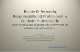 Rol de Enfermería, Responsabilidad Profesional y … Interna/PDFs Jueves... · Jefa de Servicio Gestion y Docencia en Enfermerìa. ... en crecimiento y desarrollo, único e irrepetible.