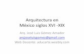 Arquitectura en México siglos XVI -XIXaducarte.weebly.com/uploads/5/1/2/7/5127290/arquitectura_bizantina.pdf · Cimacio Pechina . San Vital •Decoración interior a base de Mosaicos.