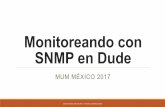 Monitoreando con SNMP en Dude - mum.mikrotik.com · Presentar de una forma fácil y simple una conﬁguración básica del Dude Server para poder ... , puede presentar bugs o Dene