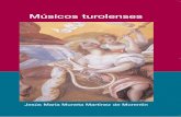 MÚSICOS TUROLENSES · 2015-03-02 · sente en el amplio marco de la música como creación, ... para conocer el instrumental musical de la baja Edad Media. ... fano de la plena Edad