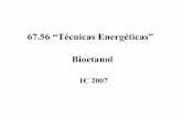 67.56 “Técnicas Energéticas” Bioetanolmaterias.fi.uba.ar/6756/Bioetanol 1C 07.pdf · embolsado y expedición o almacenaje. •Azúcar de 2 a: se usan como azúcares crudos o