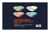 Homofobia en las Aulas 2013 - educatolerancia.com · encuestas, que el 61% del alumnado LGTB sufre acoso verbal homofóbico y el 18% agresiones ... La encuesta, se realizó en el