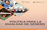 Política para la Igualdad de Género - cancilleria.gob.ec · de los derechos de la mujer: la Convención para la Eliminación de la Discriminación contra la Mujer (CEDAW) en octubre