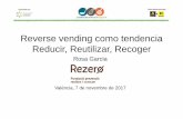 CRC17 Reverse vending tendencia RosaGarcia€¦ · producción y consumo hacia el ... Necesitamos la creación colectiva de nuevas formas de sentir, pensar y actuar ... En el Estado