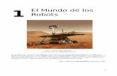 1 El Mundo de los Robots - LINTI - UNLP - INICIOrobots.linti.unlp.edu.ar/uploads/docs/traduccion_learning... · largos brazos anexados a una base fija. Sin embargo, con el desarrollo