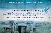 Almanaque del bicentenario - editorialbarenhaus.com€¦... la principal causa fue frenar el ... fueron separados del Virreinato del Perú para conformar el recién creado. ... 41