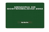 MEMORIA DE SOSTENIBILIDAD 2002 - ddd.uab.cat · Índice Memoria de Sostenibilidad 2002 2 1- MENSAJE DEL PRESIDENTE 2- PRESENTACIÓN DE LA ORGANIZACIÓN ! Evolución histórica de
