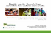 Educación, Inversión y Desarrollo: Retos y … · Seminario Internacional: Inversión en la Niñez en América Latina y el Caribe: Una apuesta por la equidad a los 25 años de la