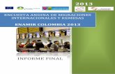 ENAMIR COLOMBIA 2013 - …observatoriodemigraciones.org/apc-aa-files/978114ef12e0ae35eb1362... · Migraciones y la Comunidad Andina, los referidos a variables socioeconómicas para