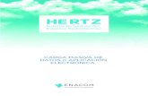 HERTZ - enacom.gob.ar · El HERTZ ha cargado en forma exitosa los datos que ingresamos vía “Aplicación Electrónica”, los asoció a la Persona Humana o Razón Social que nosotros