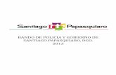 BANDO DE POLICIA Y GOBIERNO DE SANTIAGO …santiagopapasquiaro.gob.mx/wp-content/uploads/bando.pdf · El Centro de la población que es la cabecera municipal, denominado Santiago