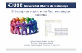 El trabajo en equipo en la Red: estrategias docentesopenaccess.uoc.edu/.../10609/8580/2/Taller_PDC_Trabajo_Equipo.pdf · Constancia, periodicidad en la comunicación y el tiempo de