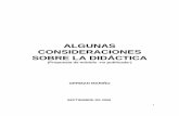 ALGUNAS CONSIDERACIONES SOBRE LA DIDÁCTICA · 2 Por ejemplo la tesis doctoral de Graciela Fandiño (2004), ver también la bibliografía anexa. 4. 12-. La didáctica por fuera del