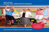 2011-2012 GUÍA DE INSCRIPCIONES - Denver Public … Enrollment Guide Spanish.pdf · Academia de Noveno Grado 24 Colocación avanzada y Clases Desafiantes (Honors) 25 AVID 25 Requisitos
