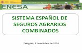 SISTEMA ESPAÑOL DE SEGUROS AGRARIOS … · Producción Vegetal (t) 31.904.750 : Capital asegurado (M €) 11.514 : ... ecológica” y estén sometidos al sistema de control establecido