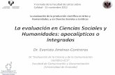 La evaluación en Ciencias Sociales y Humanidades: … · – CNEAI y ANECA • La percepción de las evaluaciones (y los rankings) en la universidad desde las CCSS y las Humanidades