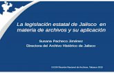 La legislación estatal de Jalisco en materia de archivos … · Inauguración instalaciones del Hospicio Cabañas abril de 2009. Reunión Nacional de Archivos Inauguración instalaciones