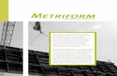 SISTEMA DE PANELES - Andamios y encofrados | … · Metriform es el sistema de panel encofrado líder en la construcción de losas y muros de hormigón. Su comprobada simplicidad,
