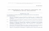 LEY ORGÁNICA DEL BANCO CENTRAL DE RESERVA DE …unpan1.un.org/intradoc/groups/public/documents/icap/unpan034064.pdf · Art. 1.- El Banco Central de Reserva de El Salvador, creado