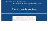 guías académicas 2014-2015 Universitario de Neurociencias... · buen co nocimiento de l desarrollo, morfología, estructura, divisiones y conexiones del Sis tema Nervioso, todo