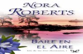 Libro proporcionado por el equipo Descargar Libros …descargar.lelibros.online/Nora Roberts/Baile en el Aire (857)/Baile... · —Nuestras artes y talentos a nadie han dañado, ...