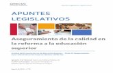 APUNTES LEGISLATIVOS - politicaspublicas.uc.cl · objetivos el consolidar un Sistema de Educación Superior, dar garantías de calidad y resguardo de la fe pública, promover la equidad