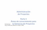 Administración de Proyectos Parte II de conocimiento … Administracion de Proyectos GIDE-2010... · Establecer qué actividades deben preceder y cuáles deben seguir a ... • Las