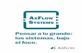 Pensar a lo grande: los sistemas, bajo el foco. - … systems/presentacion axflow... · +31 321 313 540 fluidity.nonstop es una marca comercial registrada del Grupo AxFlow Group AHQ/S/ES/0120/0111