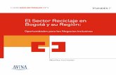El Sector Reciclaje en Bogotá y su Región - Inicioasociacionrecicladoresbogota.org/wp...sector_reciclaje_en_Bogota_y.pdf · El Sector Reciclaje en Bogotá y su Región: Oportunidades