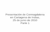 Presentación de Cormagdalena en Cartagena de Indias, 25 de ... · 93 e' número de curvas. ampliación sección canal . sistema de acondicionamiento ambiental y de navegaciÓn del