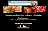 Compuestos Bioactivos en Frutas y Hortalizas - … · Compuestos esenciales en la dieta de los humanos (no los sintetizan). Algunos presentan actividad pro-vitamina A y aportan a