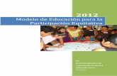 Modelo de Educación para la Participación Equitativaportalanterior.ine.mx/.../OSC_2012-13/OSC2012-docs/03_MEPE2012.pdf · Estos datos duros son prueba fehaciente de la inequidad